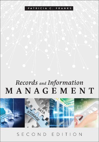 Records And Information Management 2nd Edition Patricia C Franks