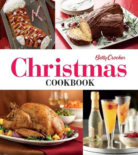 Betty Crocker Christmas Cookbook Easy Appetizers Festive Cocktails Makeahead Brunches Christmas Dinners Food Gifts Betty Crocker