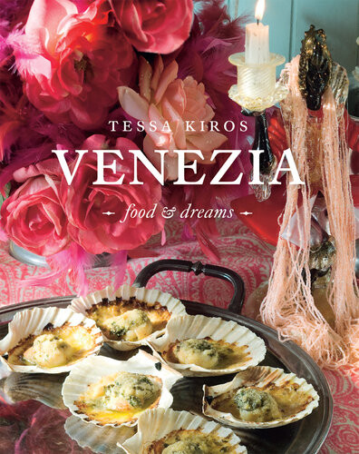 Venezia Food And Dreams Tessa Kiros