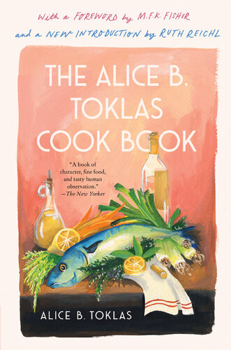 The Alice B Toklas Cook Book Alice B Toklas Ruth Reichl Mfk Fisher