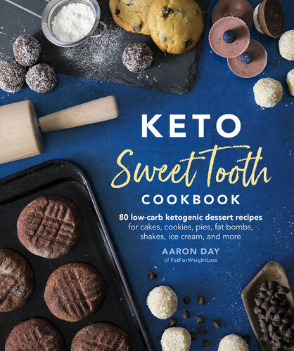 Keto Sweet Tooth Cookbook 80 Lowcarb Ketogenic Dessert Recipes For Cakes Cookies Pies Fat Bombs Shakes Ice Cream And More 1st Edition Aaron Day