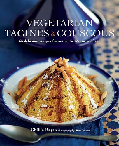 Vegetarian Tagines Couscous 65 Delicious Recipes For Authentic Moroccan Food Ghillie Baan