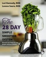 The 28day Simple Smoothie System Lori Kennedy Lorene Sauro