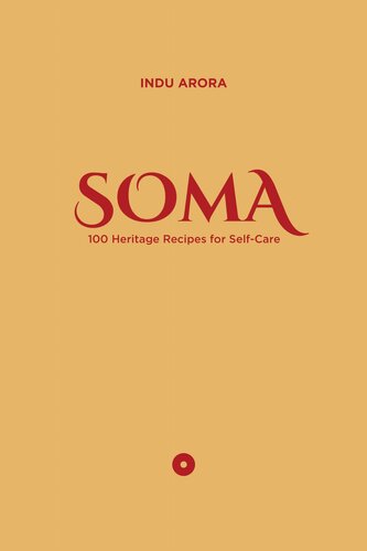 Soma100 Heritage Recipes For Selfcare Indu Arora