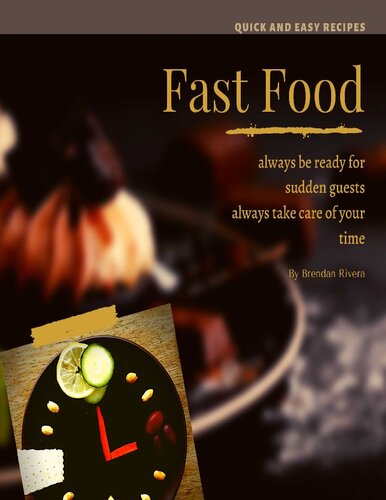 Fast Food Always Be Ready For Sudden Guests Always Take Care Of Your Time Brendan Rivera