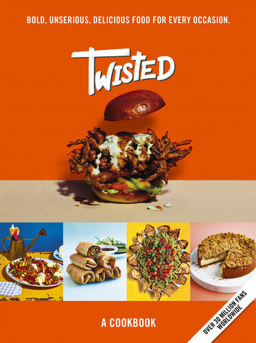Twisted A Cookbook Unserious Food Tastes Seriously Good Twisted