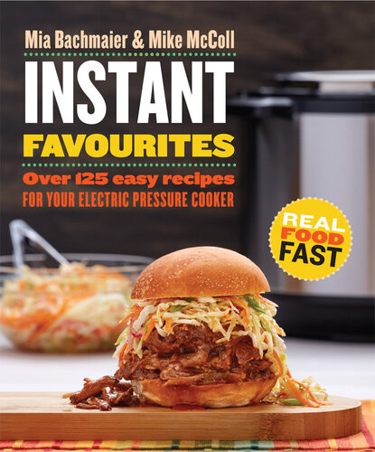Instant Pot Family Favourites Mia Bachmaier Mike Mccoll