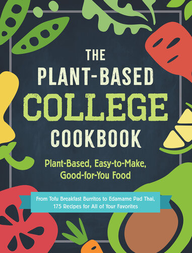 The Plantbased College Cookbook Plantbased Easytomake Goodforyou Food Adams Media