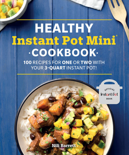 Healthy Instant Pot Mini Cookbook Nili Barrett