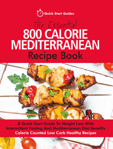 The Essential 800 Calorie Mediterranean Recipe Book Quick Start Guides