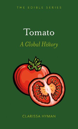 Tomato A Global History Edible 1st Edition Clarissa Hyman