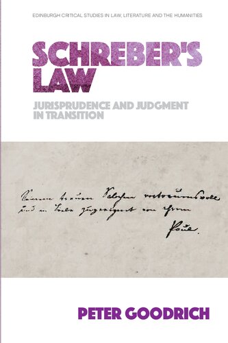 Schrebers Law Jurisprudence And Judgment In Transition 1st Edition Peter Goodrich