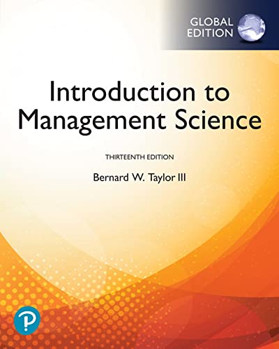Introduction To Management Science 13thglobal 13th Edition Bernard W Taylor Iii