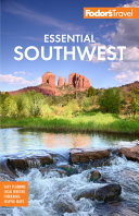 Fodors Essential Southwest The Best Of Arizona Colorado New Mexico Nevada And Utah Fullcolor Travel Guide 1st Edition Fodors Travel Guides