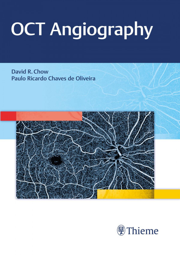 Thieme Oct Angiography 1st Edition Chow David R Paulo Ricardo Chaves De Oliveira