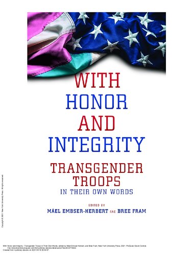 With Honor And Integrity Transgender Troops In Their Own Words Mel Embserherbert Editor