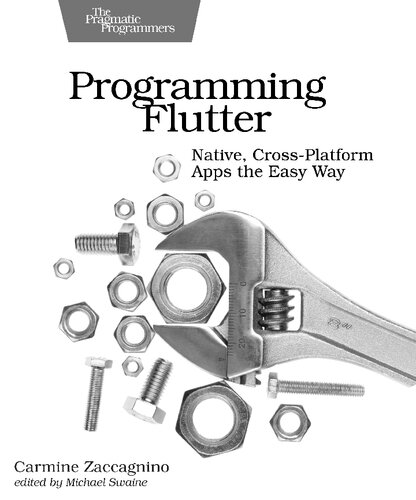 Programming Flutter Native Crossplatform Apps The Easy Way 1st Edition Carmine Zaccagnino