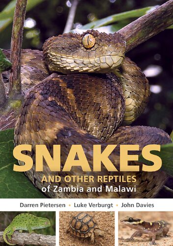 Field Guide To Snakes And Other Reptiles Of Zambia And Malawi Struik Nature Field Guides 1st Edition Darren W Pietersen