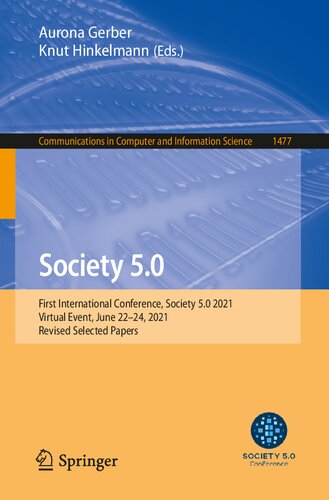 Society 50 First International Conference Society 50 2021 Virtual Event June 2224 2021 Revised Selected Papers Communications In Computer And Information Science 1477 1st Ed 2021 Aurona Gerber Editor