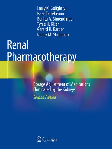 Renal Pharmacotherapy Second Larry K Golightly Isaac Teitelbaum