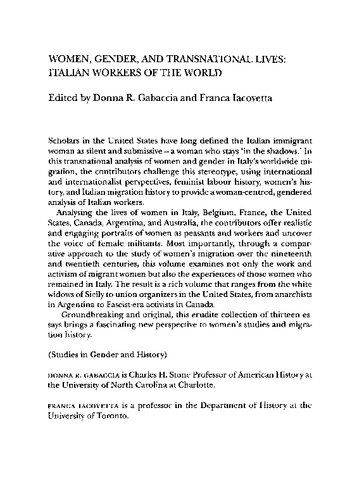 Women Gender And Transnational Lives Italian Workers Of The World Donna R Gabaccia