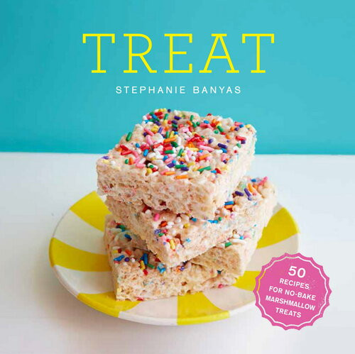 Treat 50 Recipes For Nobake Marshmallow Treats Stephanie Banyas
