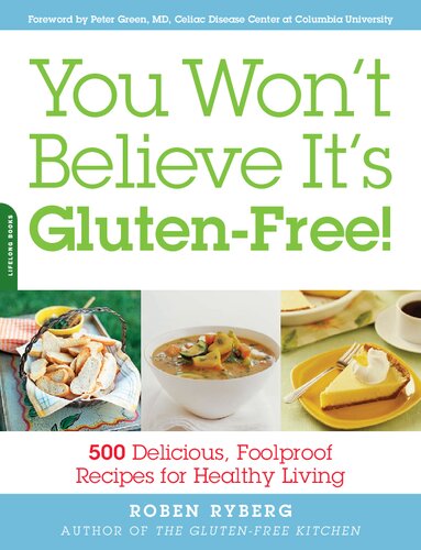 You Wont Believe Its Glutenfree 1st Edition Roben Ryberg