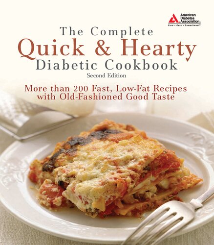 The Complete Quick Hearty Diabetic Cookbook More Than 200 Fast Lowfat Recipes With Oldfashioned Good Taste 2nd Edition American Diabetes Association