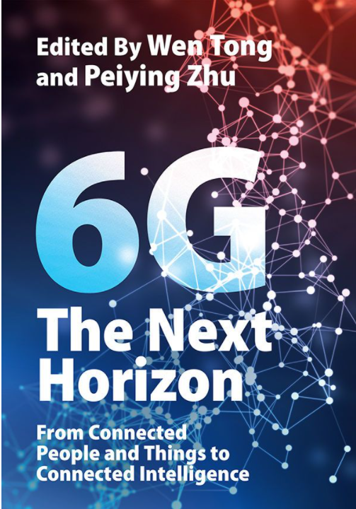 6g The Next Horizon From Connected People And Things To Connected Intelligence 1st Edition Wen Tong