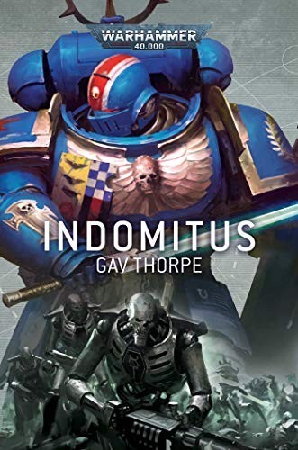 Indomitus Warhammer 40000 Gav Thorpe