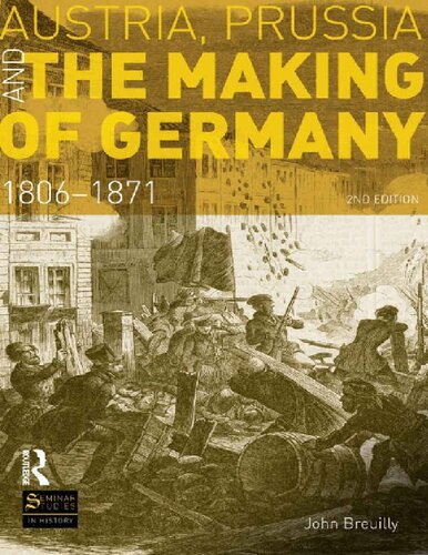 Austria Prussia And The Making Of Germany 18061871 Second John Breuilly
