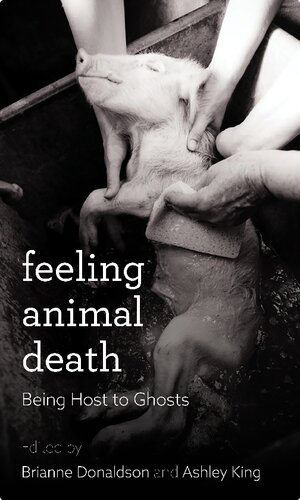 Feeling Animal Death Being Host To Ghosts Brianne Donaldson Editor