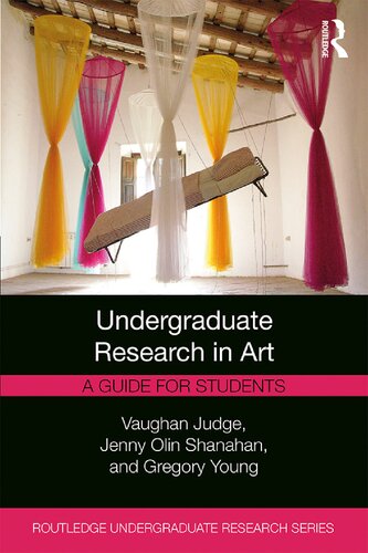 Undergraduate Research In Art A Guide For Students 1st Edition Vaughan Judge
