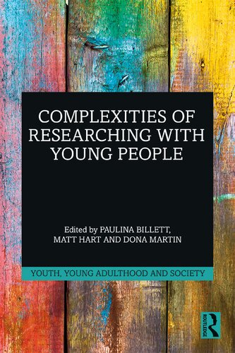 Complexities Of Researching With Young People 1st Edition Paulina Billett Editor