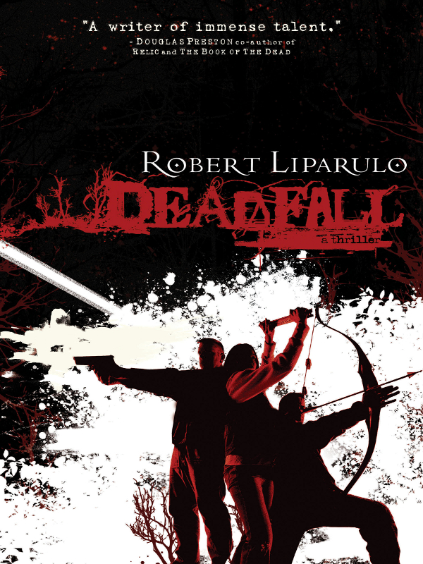 Deadfall Robert Liparulo
