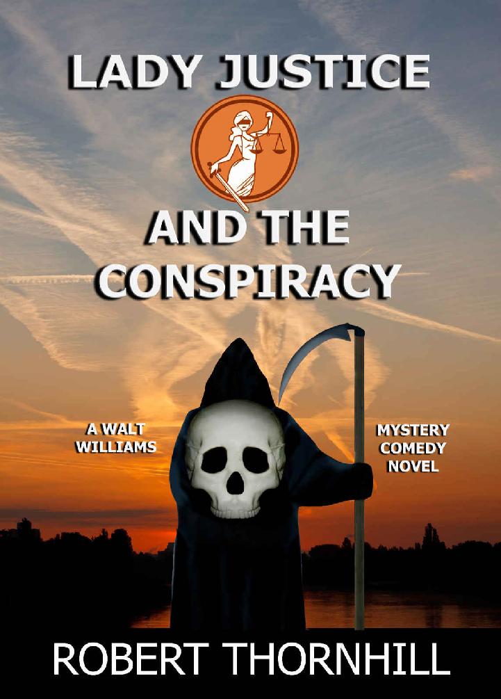 Lady Justice 21 Lady Justice And The Conspiracy Robert Thornhill