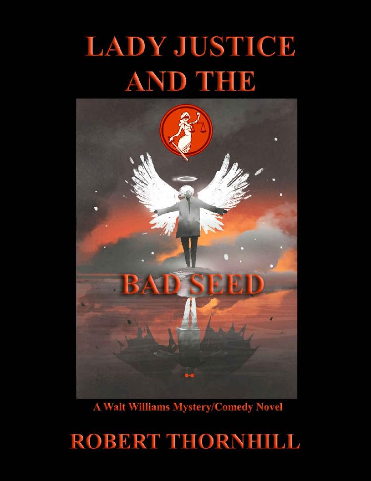 Lady Justice 38 Lady Justice And The Bad Seed Robert Thornhill
