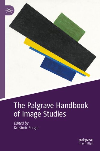 The Palgrave Handbook Of Image Studies 1st Edition Krešimir Purgar