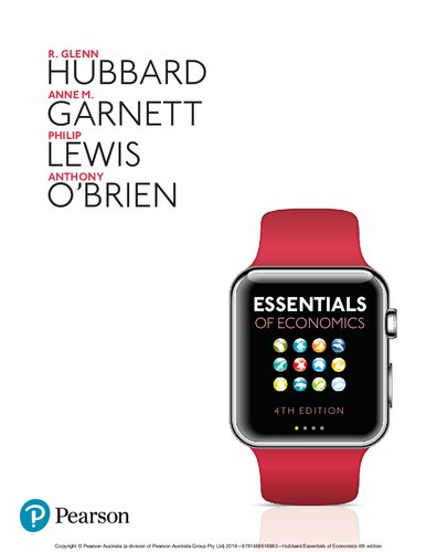Essentials Of Economics 2019 4th Ed 4th R Glenn Hubbard Anne M Garnett