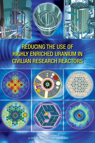Reducing The Use Of Highly Enriched Uranium In Civilian Research Reactors Committee On The Current Status Of And Progress Toward Eliminating Highly Enriched Uranium Use In Fuel For Civilian Research And Test Reactors