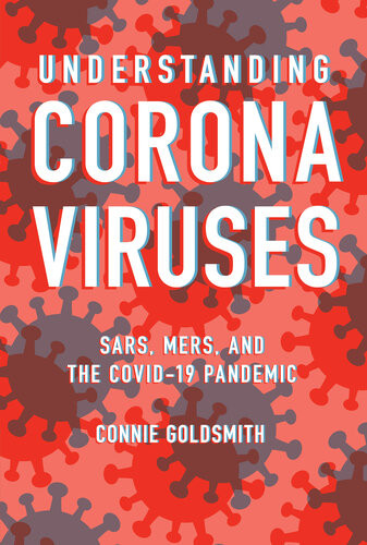 Understanding Coronaviruses Sars Mers And The Covid19 Pandemic Goldsmith
