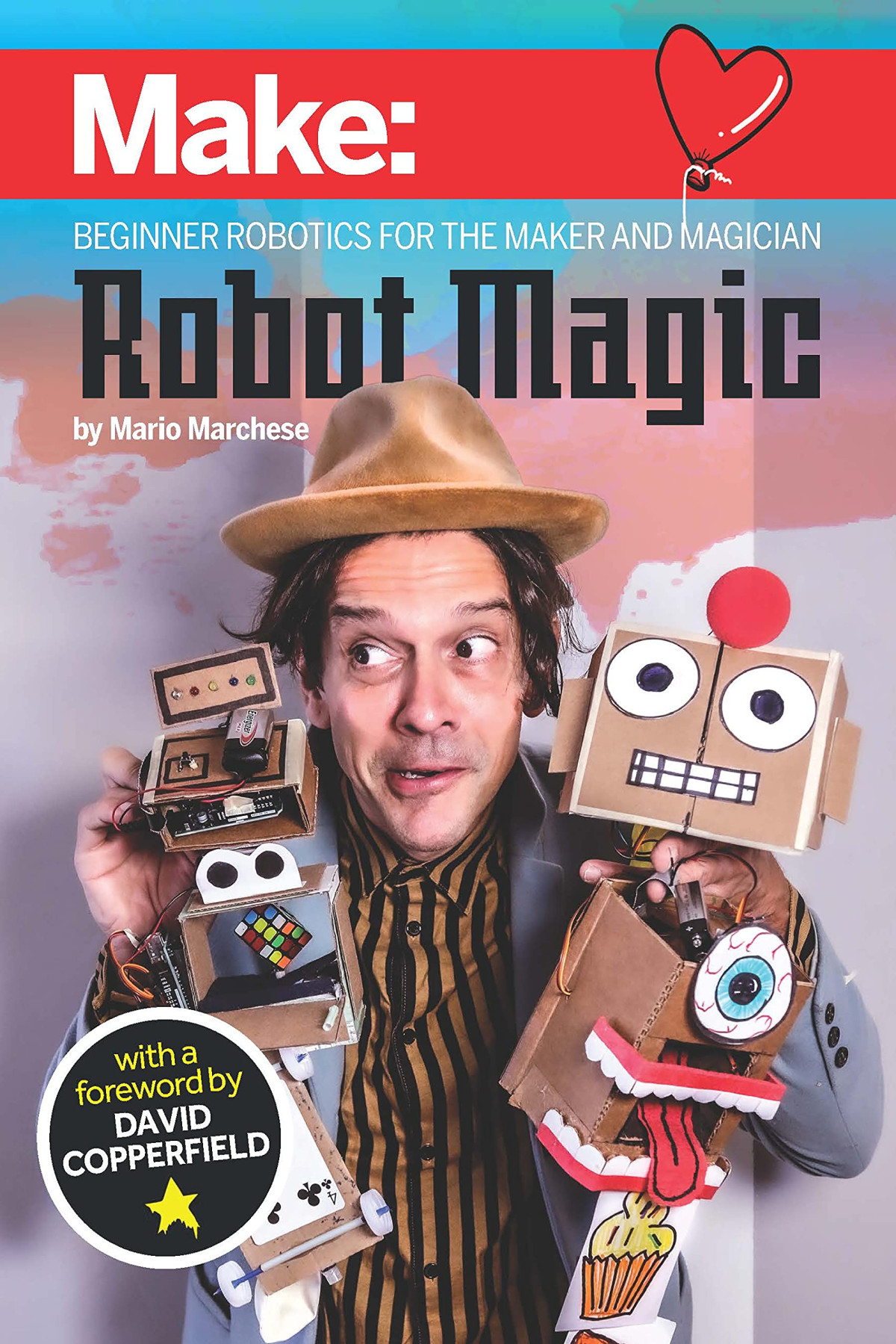 Robot Magic Beginner Robotics For The Maker And Magician 1st Edition Marchese