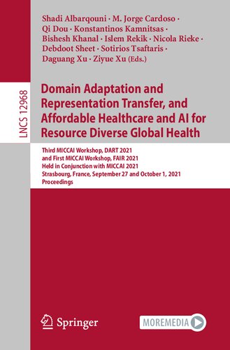 Domain Adaptation And Representation Transfer And Affordable Healthcare And Ai For Resource Diverse Global Health Third Miccai Workshop Dart 2021 1st Edition Shadi Albarqouni