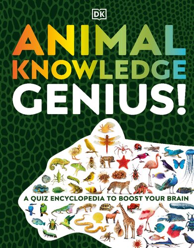 Animal Knowledge Genius A Quiz Encyclopedia To Boost Your Brain Dk