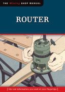 Router Missing Shop Manual The Tool Information You Need At Your Fingertips Skills Institute Press