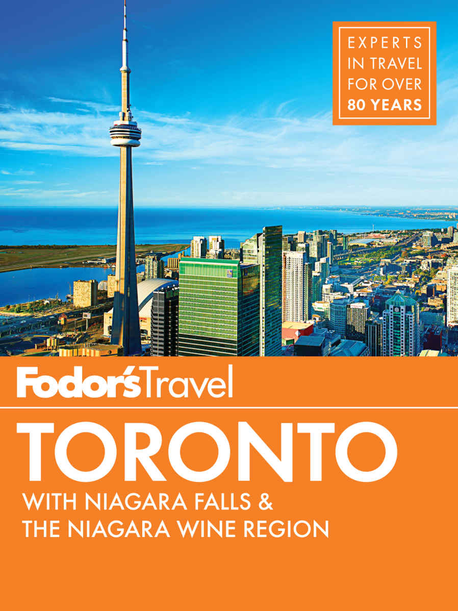Fodors Toronto With Niagara Falls The Niagara Wine Region Fullcolor Travel Guide Fodors Travel Guides