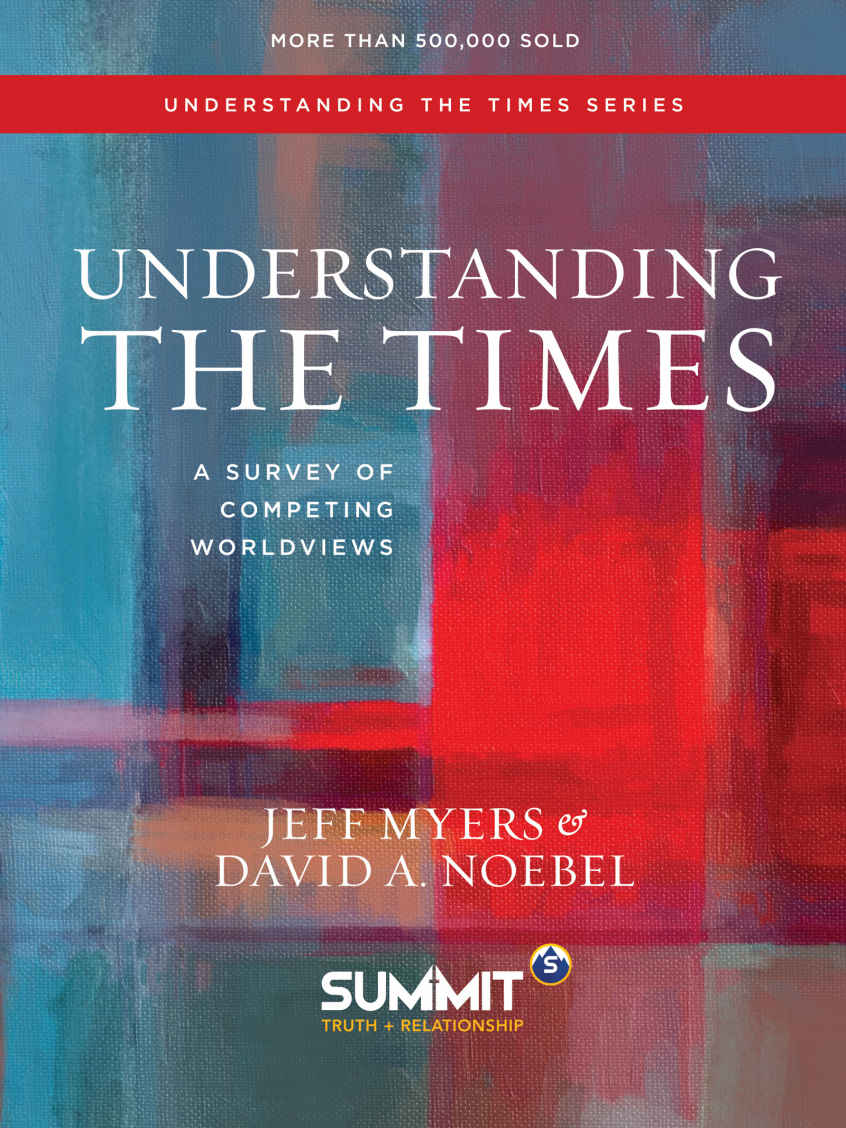Understanding The Times A Survey Of Competing Worldviews Myers