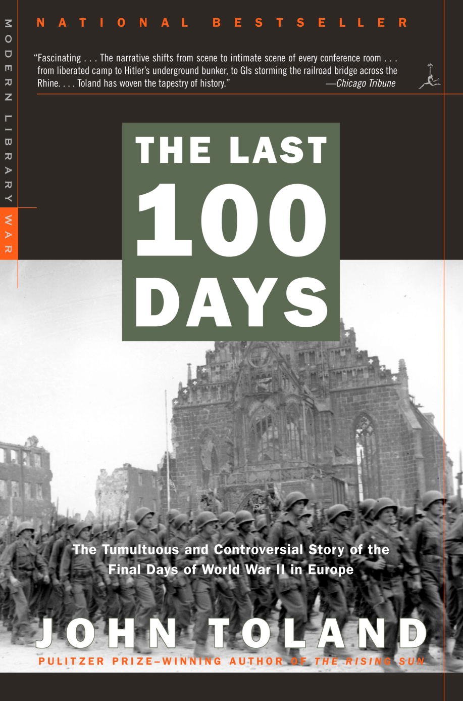 The Last 100 Days The Tumultuous And Controversial Story Of The Final Days Of World War Ii In Europe Modern Library War John Toland