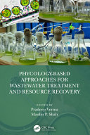 Phycologybased Approaches For Wastewater Treatment And Resource Recovery 1st Edition
