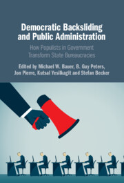 Democratic Backsliding And Public Administration How Populists In Government Transform State Bureaucracies Michael W Bauer Editor